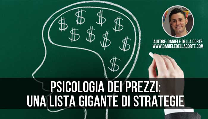 Psicologia dei prezzi: una lista gigante di strategie