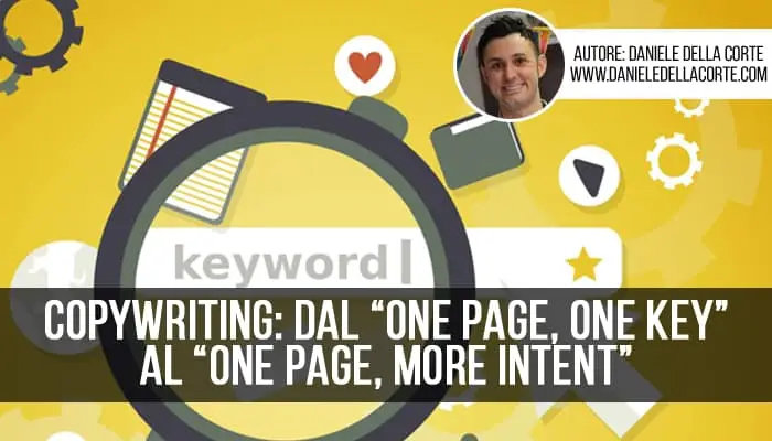Copywriting dal one page, one key, al one page, more intent